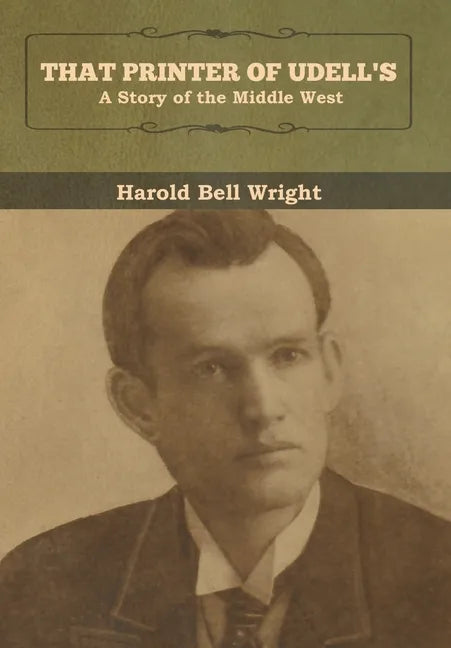That Printer of Udell's: A Story of the Middle West - Hardcover