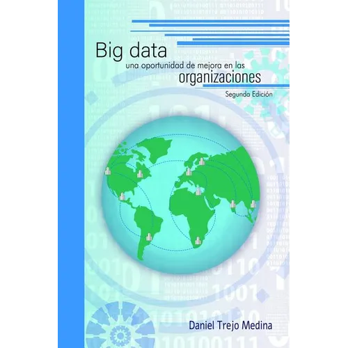 Big data, una oportunidad de mejora en las organizaciones - Paperback
