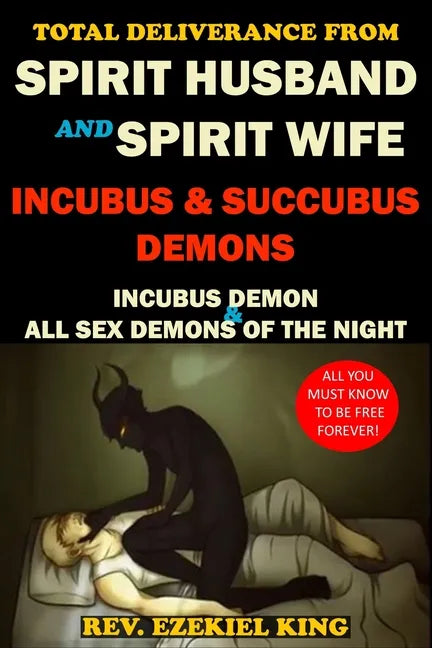 Total Deliverance from Spirit Husband and Spirit Wife: Incubus and Succubus Demons - Paperback