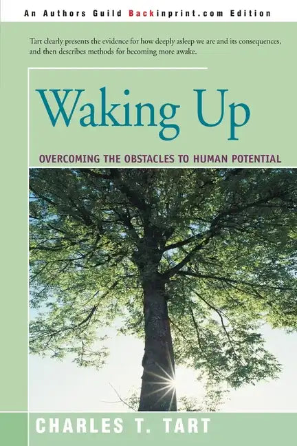 Waking Up: Overcoming the Obstacles to Human Potential - Paperback