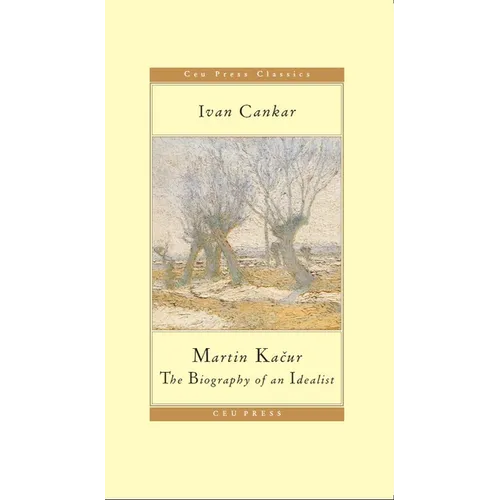Martin Kačur: The Biography of an Idealist - Paperback