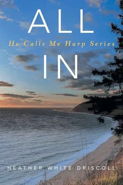 All In: He Calls Me Harp Series - Paperback