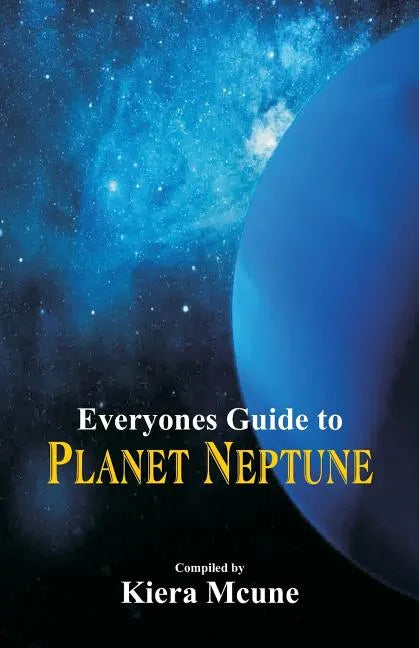 Everyone's Guide to Planet Neptune - Paperback