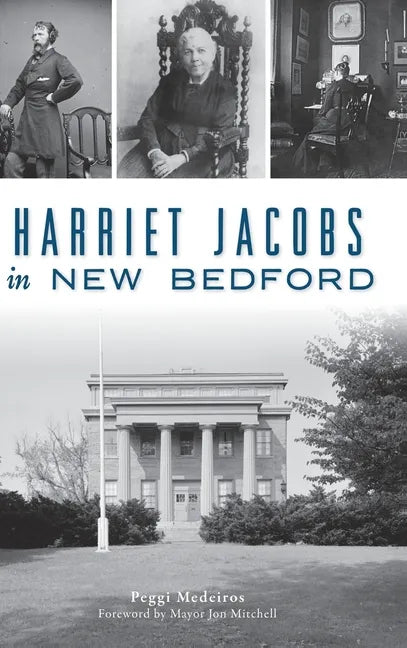 Harriet Jacobs in New Bedford - Hardcover