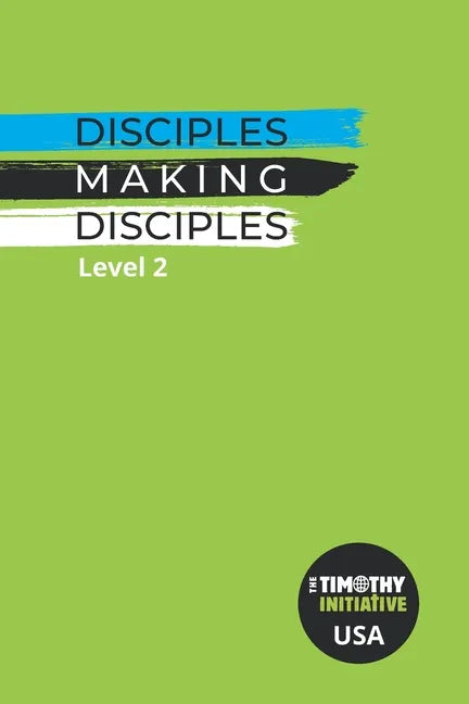 Disciples Making Disciples Level 2 (USA Edition) - Paperback