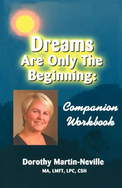 Dreams Are Only the Beginning: Becoming who you were meant to be - Paperback