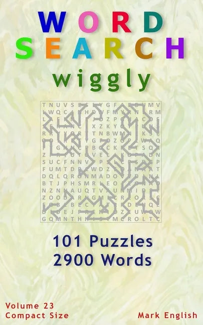 Word Search: Wiggly, 101 Puzzles, 2900 Words, Volume 23, Compact 5"x8" Size - Paperback