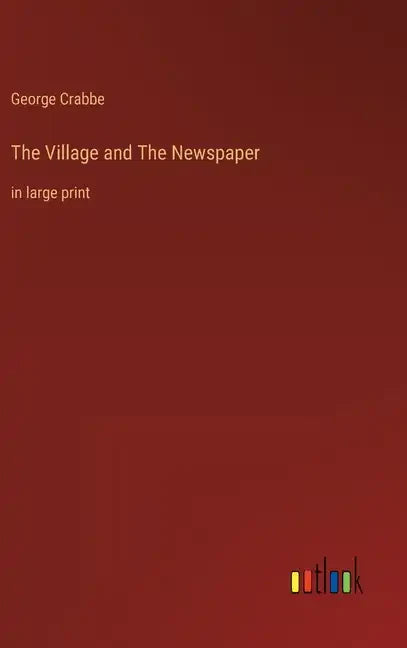 The Village and The Newspaper: in large print - Hardcover