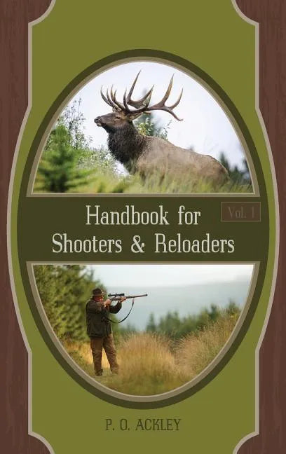 Handbook for Shooters and Reloaders - Hardcover