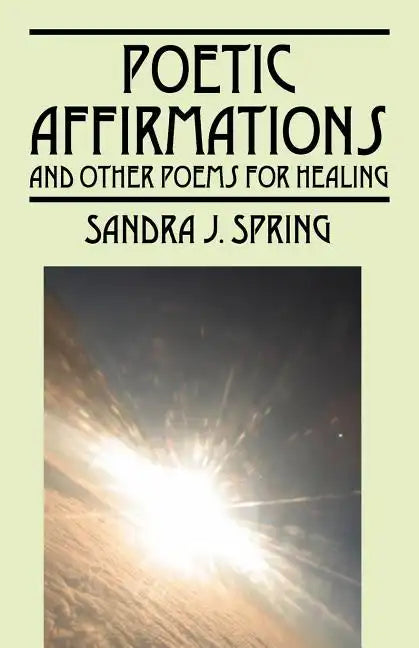 Poetic Affirmations: and other poems for healing - Paperback
