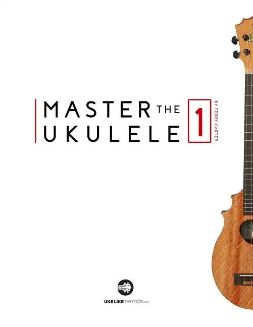 Master the Ukulele 1 - Paperback