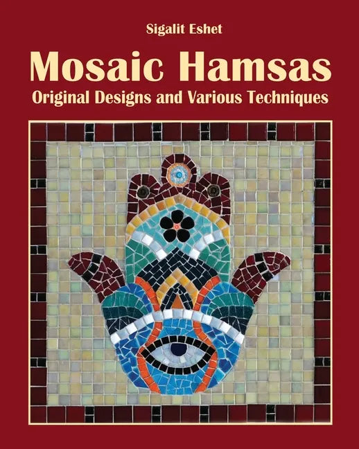 Mosaic Hamsas: Original Designs and Various Techniques - Paperback