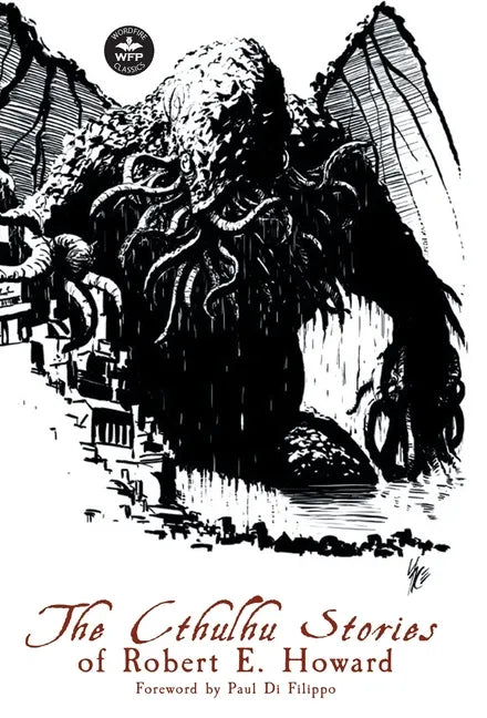 The Cthulhu Stories of Robert E. Howard - Hardcover