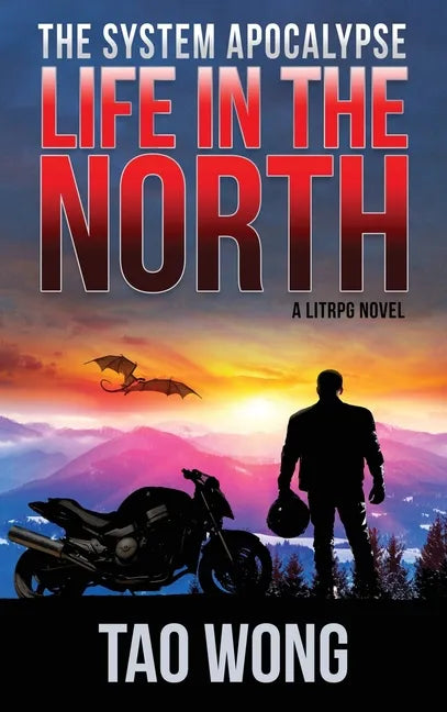 Life in the North: A LitRPG Apocalypse: The System Apocalypse: Book 1 - Hardcover
