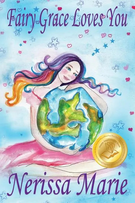 Fairy Grace Loves You (Children's Book about a Fairy and Divine Grace, Picture Books, Preschool Books, Ages 2-8, Kindergarten, Toddler Books, Kids Boo - Paperback
