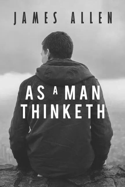 As a Man Thinketh - Paperback