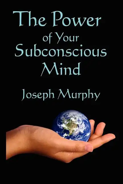 The Power of Your Subconscious Mind - Paperback
