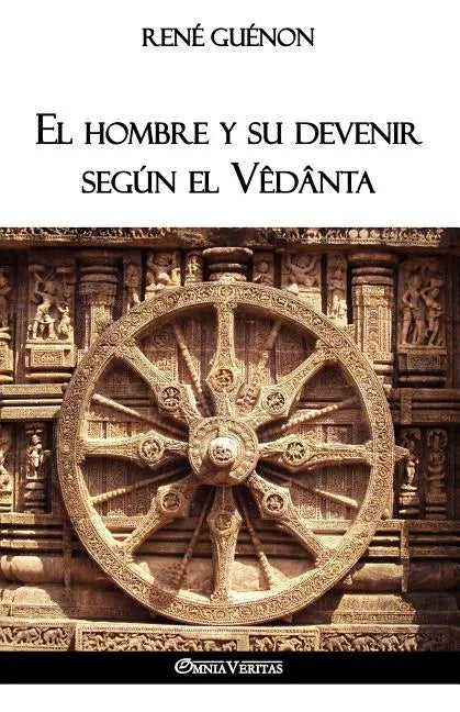 El hombre y su devenir según el Vêdânta - Paperback