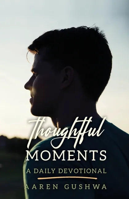 Thoughtful Moments: A Daily Devotional - Paperback