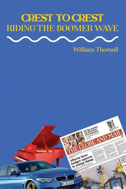 Crest To Crest: Riding The Boomer Wave - Paperback