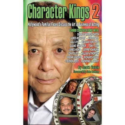 Character Kings 2: Hollywood's Familiar Faces Discuss the Art & Business of Acting (Hardback) - Hardcover