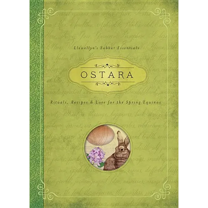 Ostara: Rituals, Recipes & Lore for the Spring Equinox - Paperback