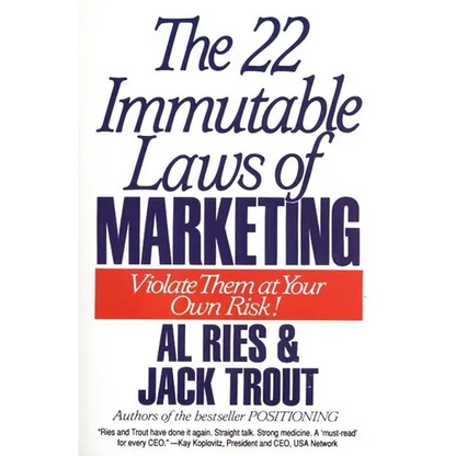 The 22 Immutable Laws of Marketing: Exposed and Explained by the World's Two - Paperback