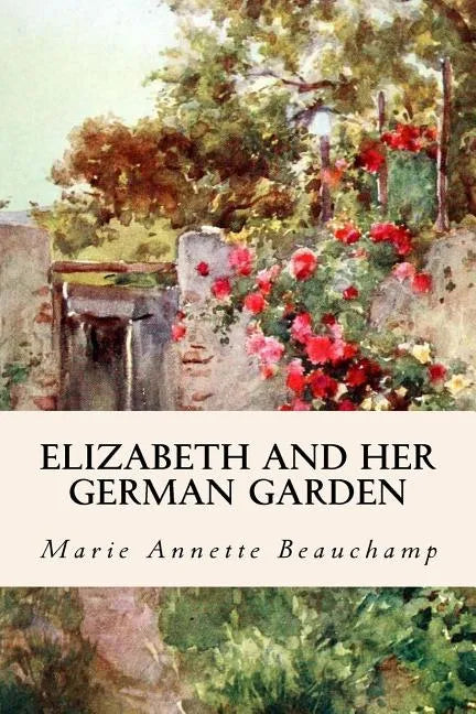 Elizabeth and Her German Garden - Paperback