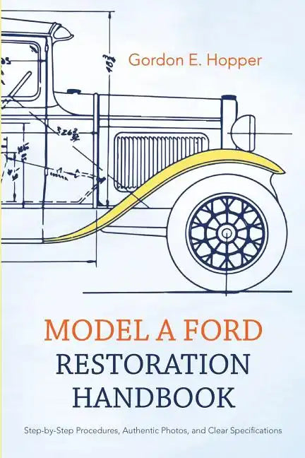Model A Ford Restoration Handbook - Paperback