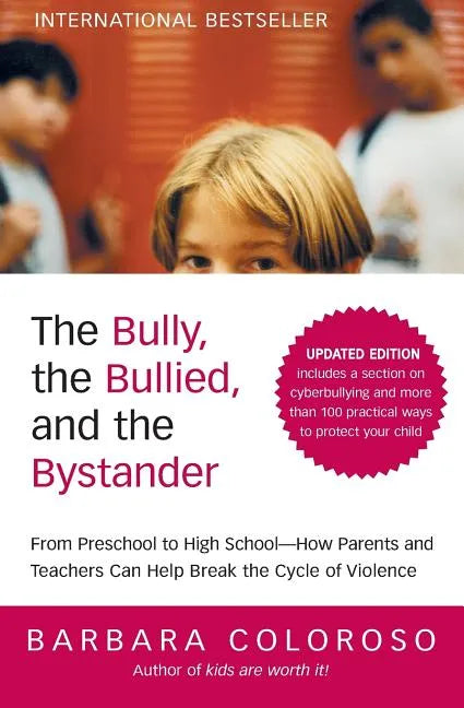 The Bully, the Bullied, and the Bystander (Updated) - Paperback