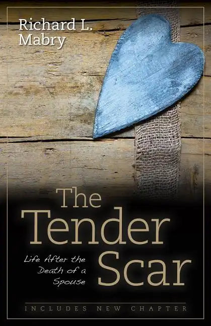 The Tender Scar: Life After the Death of a Spouse - Paperback