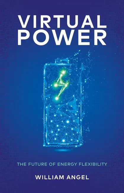 Virtual Power: The Future of Energy Flexibility - Paperback