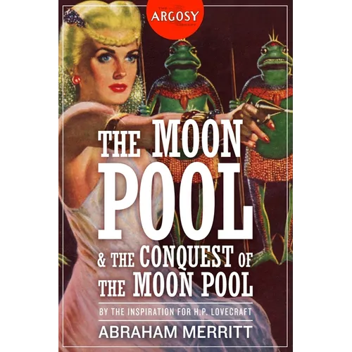 The Moon Pool & The Conquest of the Moon Pool - Paperback