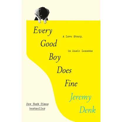 Every Good Boy Does Fine: A Love Story, in Music Lessons - Paperback