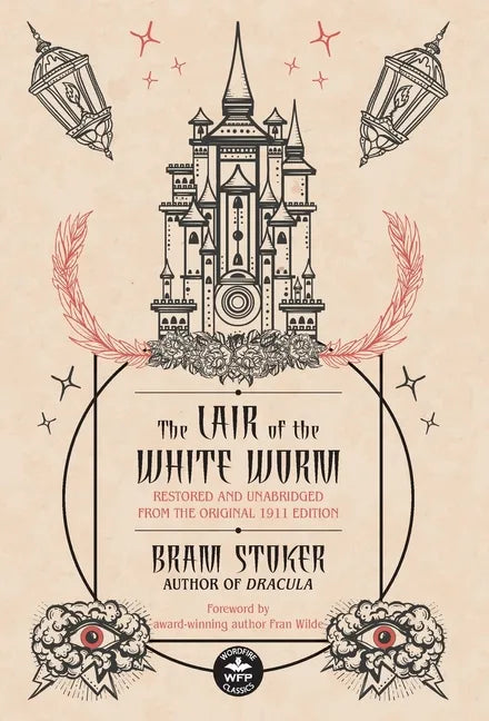 The Lair of the White Worm: Restored and Unabridged from the Original 1911 Edition - Hardcover