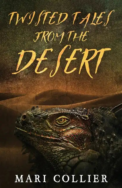 Twisted Tales From The Desert - Paperback