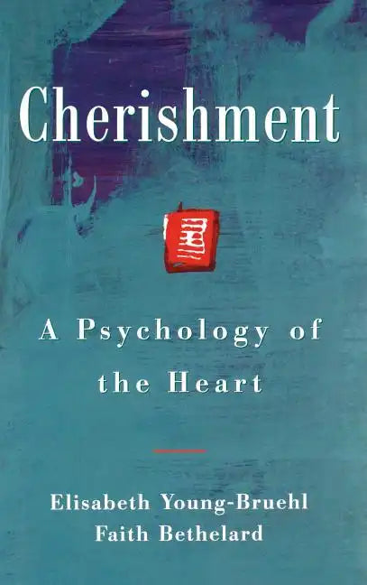Cherishment: A Psychology of the Heart - Paperback