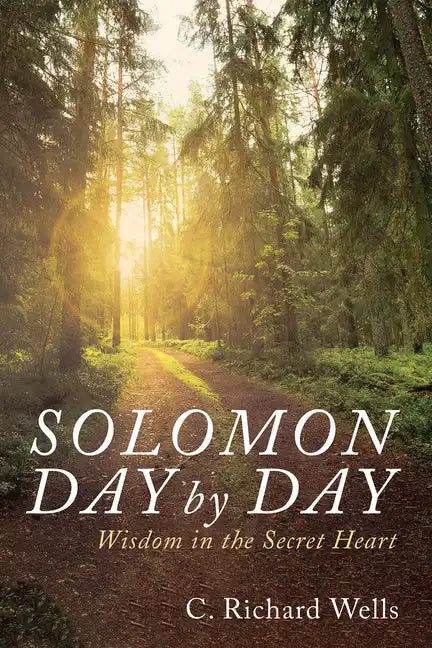 Solomon Day by Day: Wisdom in the Secret Heart - Paperback
