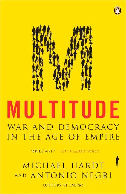 Multitude: War and Democracy in the Age of Empire - Paperback