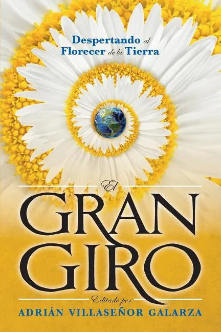 El Gran Giro: Despertando al florecer de la Tierra - Paperback