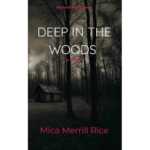 Deep in the Woods: A small town thriller - Paperback