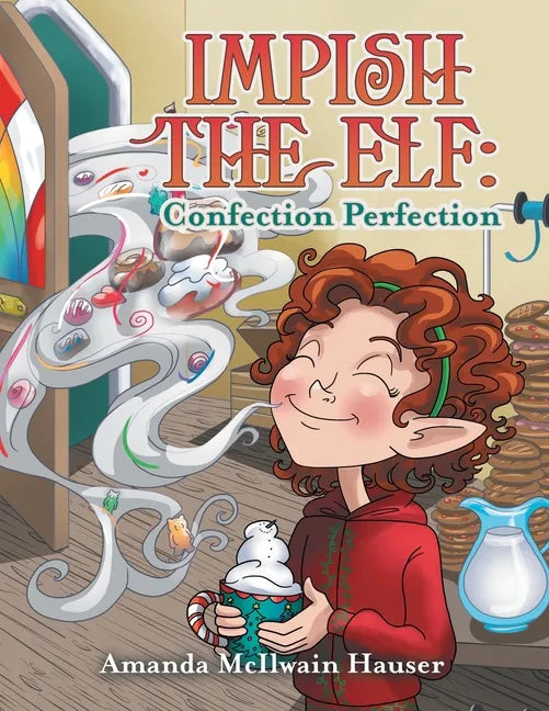 Impish the Elf: Confection Perfection - Paperback