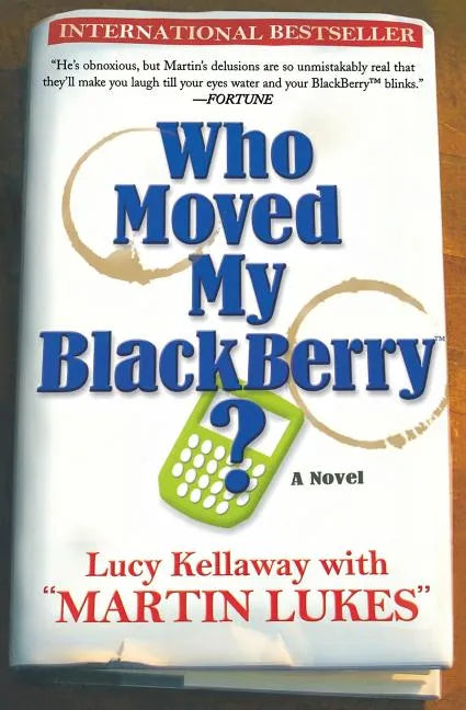 Who Moved My Blackberry? - Paperback