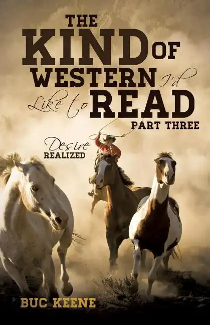 The Kind of Western I'd Like to Read- Part Three - Paperback