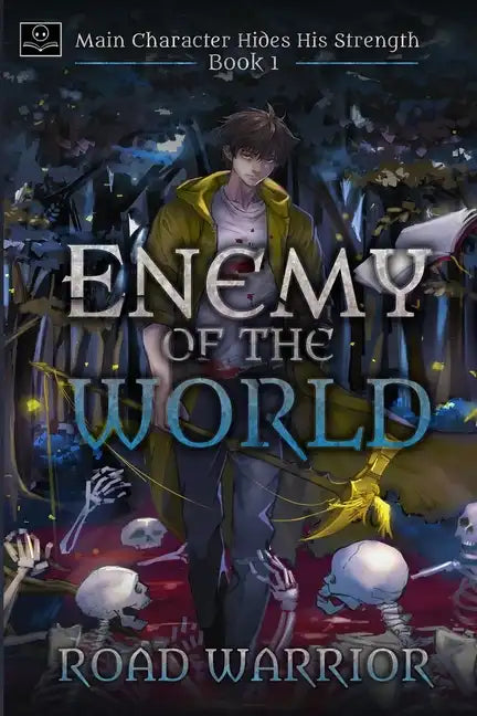 Enemy of the World (Main Character hides his Strength Book 1) - Paperback