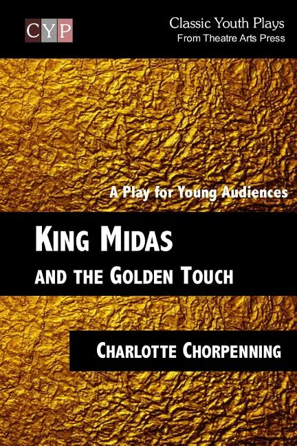 King Midas and the Golden Touch: A Play for Young Audiences - Paperback