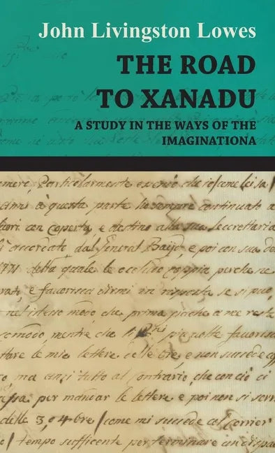 The Road to Xanadu - A Study in the Ways of the Imagination - Paperback