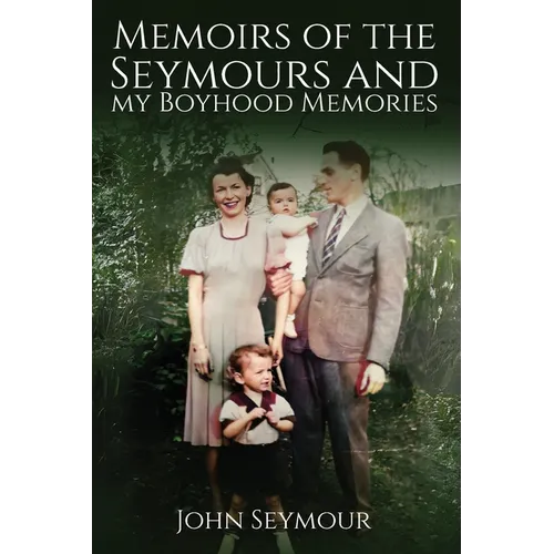 Memoirs of the Seymours and my Boyhood Memories - Paperback