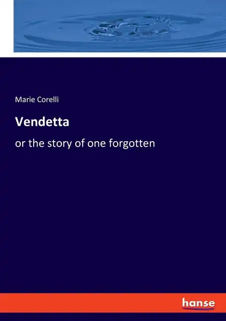 Vendetta: or the story of one forgotten - Paperback