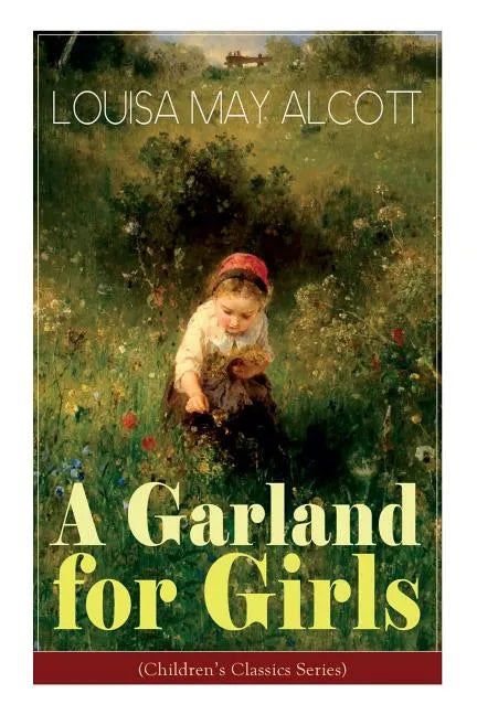 A Garland for Girls (Children's Classics Series) - Paperback